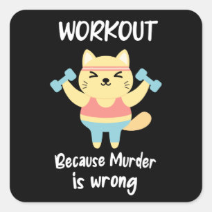 Funny Workout Cat Fitness Gym Muder is verkeerd ci Vierkante Sticker