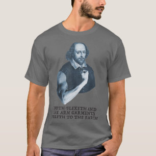 Funny Workout Weight Lifting Shakespeare Gym Humor T-shirt