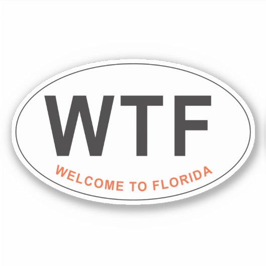 Funny WTF Welkom in Florida Sticker (Voorkant)