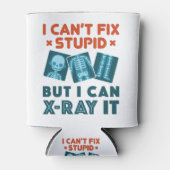 Funny X-Ray Technicia Rad Tech X-Ray Stupid Blikjeskoeler (Voorkant)