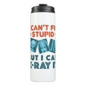 Funny X-Ray Technicia Rad Tech X-Ray Stupid Thermosbeker (Voorkant)