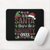 Funny Xmas Quote Dear Santa They're The Naughty On Muismat (Met muis)