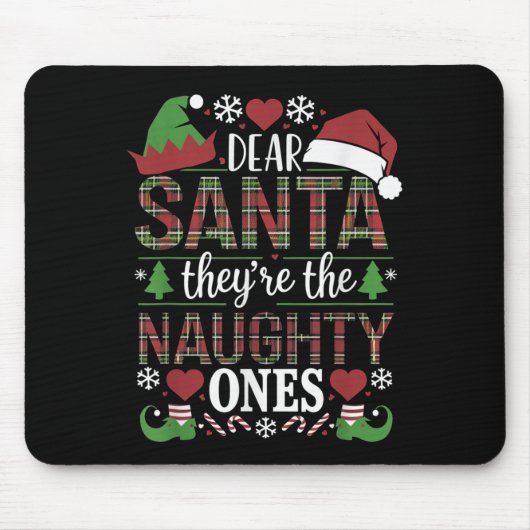 Funny Xmas Quote Dear Santa They're The Naughty On Muismat (Voorkant)