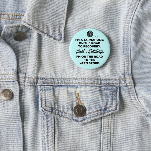 Funny Yarnaholic Button (In situ)