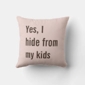 Funny Yes I Hide from Kids Mom Baby Shower Kussen (Achterkant)