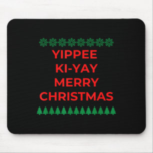 Funny Yippee Ki Yi Yay Christmas Design Muismat