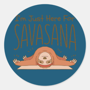 Funny Yoga, ik ben hier voor Savasana rust Ronde Sticker