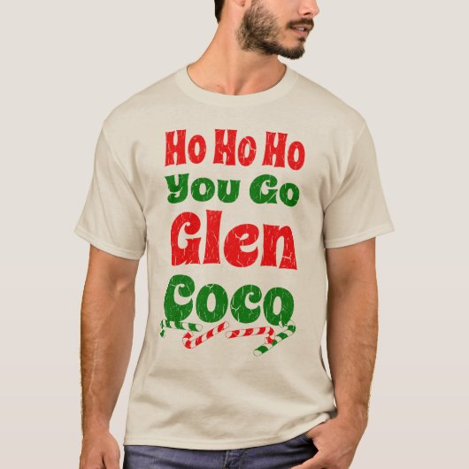 Funny you Go Glen Coco Funny T Shirt (Voorkant)