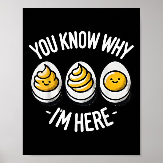 Funny You Know Why Im Here Deviled Egg Family Than Poster (Voorkant)