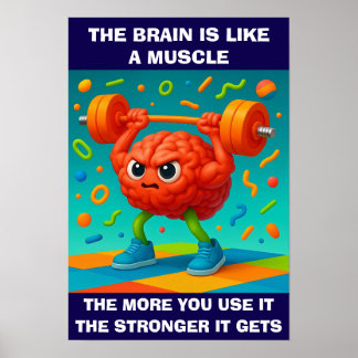 Funny Your Brain Is Like a Muscle Poster