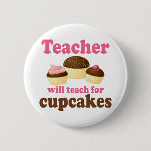Funny zal werken voor Cupcakes leraar Ronde Button 5,7 Cm