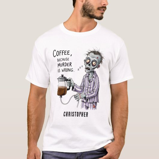 Funny Zombie Coffee Sarcastic Morning Humor T-shirt (Voorkant)