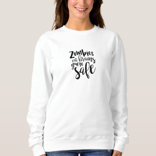 Funny Zombie Quote Humor Sweater (Voorkant)