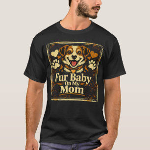 Fur Baby Moeder – Pet Parent Liefde Pride T-shirt