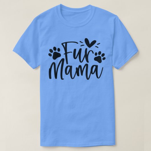 Fur Mama Fur Moeder Funny Dog Lover Dog mama T-shirt (Design voorkant)