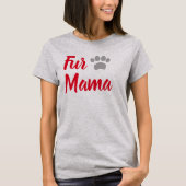 Fur Mama T-shirt (Voorkant)