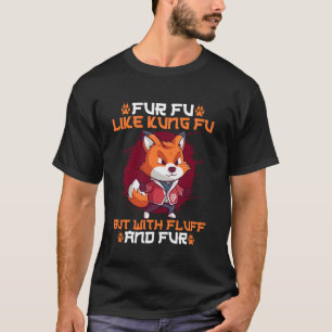 Furry Fandom Fursona Vos Fu Fu Zoals Kung Fu Maar T-shirt
