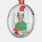 fury xmas Hillary clinton Metalen Ornament (Links)
