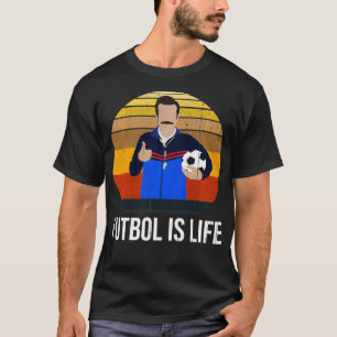 Futbol is Life Retro  T-shirt