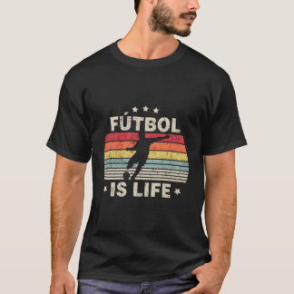 Futbol is Life Soccer Football T-shirt