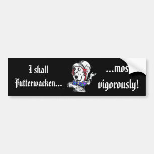 Futterwacken! Bumpersticker