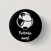 Futtocks away ! B&W Humbertisms pin or badge (Devant)