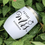 Futur Mme Bride, Fiancé Fiançailles Cadeau personn<br><div class="desc">Futur Mme Bride, Fiancé Fiançailles Cadeau Personnalisé Vin Thermal Tumbler. Ce Wine Tumbler fait un beau cadeau pour la future mariée brillante qui vient de dire oui et s'est fiancée à son amour ! Vous pouvez customiser en ajoutant le nom et la date de la proposition pour faire un cadeau...</div>