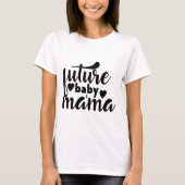 Future Baby mama T-shirt (Voorkant)