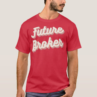 Future Broker T-shirt