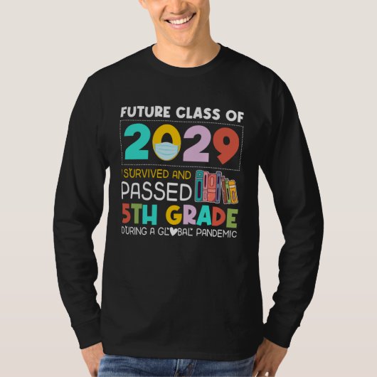 Future Class Of 2029 I Survived Passed 5th Grade G T-shirt (Voorkant)