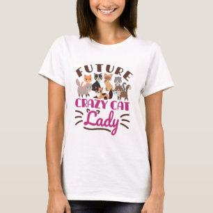 Future Crazy Cat Lady T-shirt