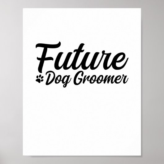 Future Dog Groomer Poster (Voorkant)
