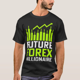 Future Forex Millionaire T-shirt
