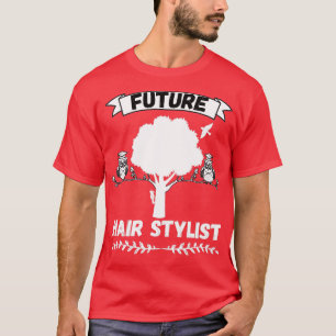 Future Hair Stylist Professional T-shirt