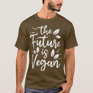 Future Is Vegan Powered By Veggies Funny Veget T-shirt