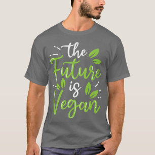 Future Is Vegan Powered By Veggies Funny Veget T-shirt