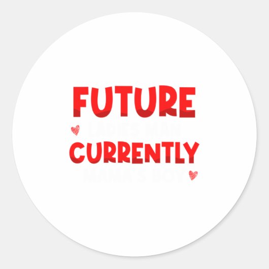 Future Ladies Man Current Mamas Boy Valentines D  Ronde Sticker (Voorkant)