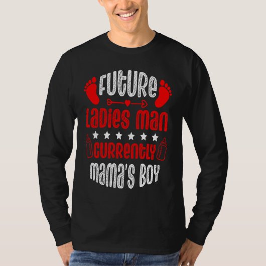 Future Ladies Man Current Mama's Boy Valentine's D T-shirt (Voorkant)