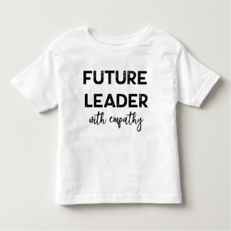 {Future Leader with Empathy} Empowerment T-shirt