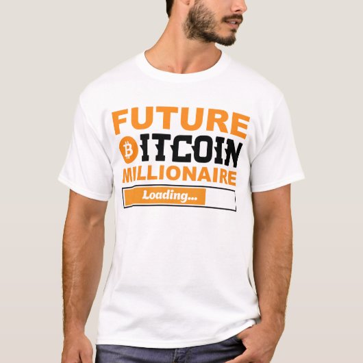 Future Millionaire Bitcoin Humor Cryptocurrency  T-shirt (Voorkant)