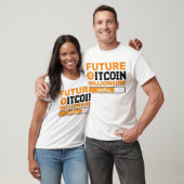 Future Millionaire Bitcoin Humor Cryptocurrency  T-shirt (Unisex)