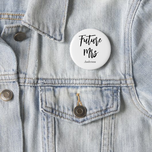 Future Mrs Black White Calligraphy Button (In situ)