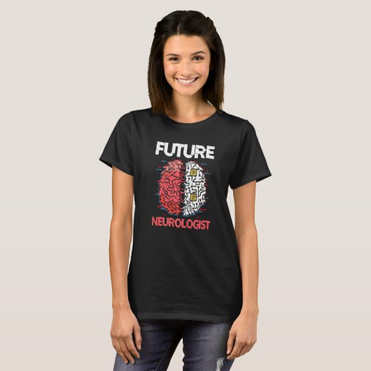 Future Neurologist Brain Neuroscience Neurology T-shirt (Voorkant volledig)