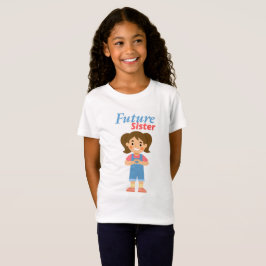 Future Sister T-shirt