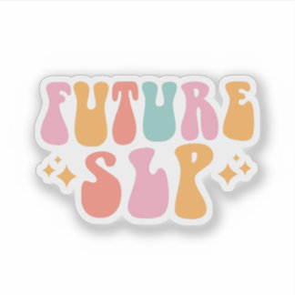 Future SLP Speech Language Pathologist in Training Sticker