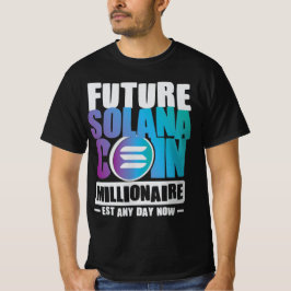 Future SOLANA Coin Millionaire T-shirt