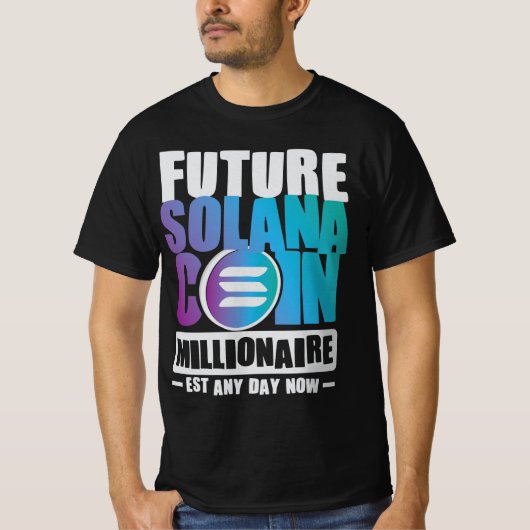 Future SOLANA Coin Millionaire T-shirt (Voorkant)