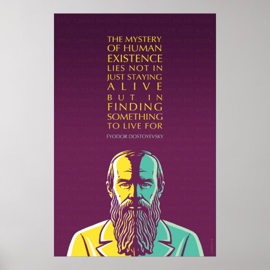 Fyodor Dostoevsky Quote-Mystery of human existence Poster (Voorkant)