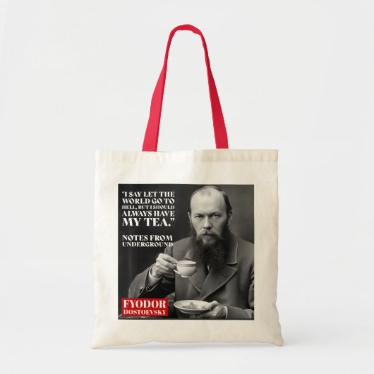Fyodor Dostoevsky - tea fun quote Tote Bag (Voorkant)