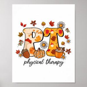 Fysieke therapeut shirt Pt herfst thanksgiving her Poster